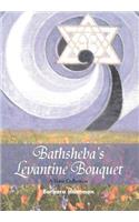 Bathsheba's Levantine Bouquet