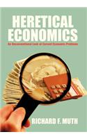 Heretical Economics