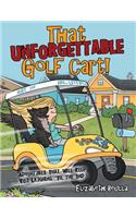 That Unforgettable Golf Cart!