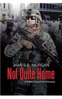 Not Quite Home: A Soldier's Search for Belonging