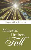 Majestic Timbers of Fall: (English)
