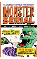 The Collinsport Historical Society presents MONSTER SERIAL