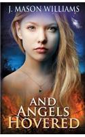 And Angels Hovered