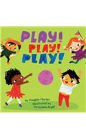 Play! Play! Play! (a Baby Steps Playtime Board Book for Toddlers)