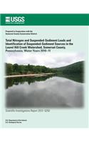 Total Nitrogen and Suspended-Sediment Loads and Identification of Suspended- Sediment Sources in the Laurel Hill Creek Watershed, Somerset County, Pennsylvania, Water Years 2010?11