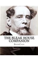 The Bleak House Companion: (Includes Study Guide, Historical Context, Biography and Character Index)
