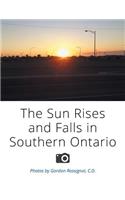 Sun Rises and Falls in Southern Ontario