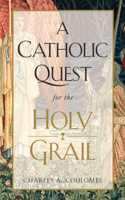 Catholic Quest for the Holy Grail