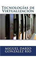 Tecnologías de Virtualización