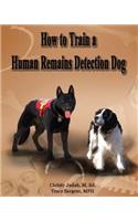 How to Train a Human Remains Detection Dog