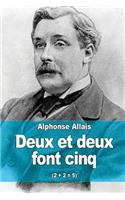 Deux et deux font cinq: (2 + 2 = 5)(French)