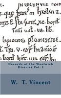 Records of the Woolwich District Vol. I