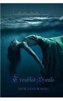 Troubled Souls