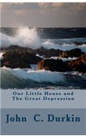 Our Little House and The Great Depression