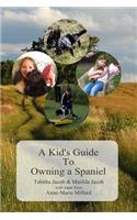 A Kid's Guide To Owning A Spaniel