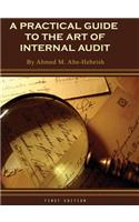 A Practical Guide to the Art of Internal Audit