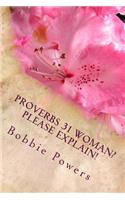Proverbs 31 Woman? Please Explain!