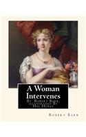 A Woman Intervenes, By Robert Barr, illustrated By Hal Hurst A NOVEL