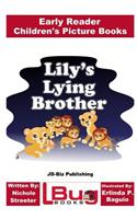 Lily's Lying Brother - Early Reader - Children's Picture Books