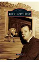 Floppy Show