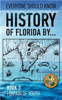 History of Florida by... Book 3. Fountain of Youth.
