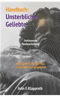 Handbuch: Unsterbliche Geliebte (Umfassende Neubearbeitung): Alles über die einzige Frau, die Beethoven je geliebt hat
