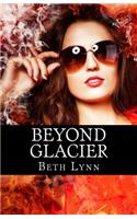 Beyond Glacier