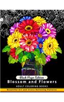 Blossom and Flowers Black pages Edition: An Adult Coloring Book