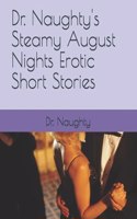 Dr. Naughty's Steamy August Nights Erotic Short Stories