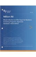 Blood Collection on Filter Paper for Newborn Screening Programs; Approved Standard
