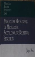 Molecular Mechanisms of Muscarinic Acetylcholine Receptor Function (Molecular Biology Intelligence Unit)