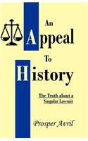 Appeal to History: The Truth about a Singular Lawsuit