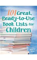 101 Great, Ready-to-Use Book Lists for Children