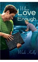 When Love Is Not Enough