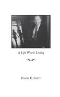 A Life Worth Living