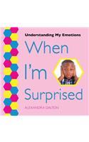 When I'm Surprised