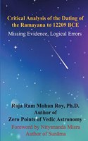 Critical Analysis of the Dating of the Ramayana to 12209 BCE: Missing Evidence, Logical Errors