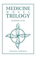 Medicine Wheel Trilogy