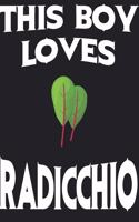 This Boy Loves RADICCHIO Notebook