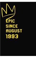 Epic Since August 1993: Lined Notebook/Journal/Diary, (120 Blank Lined Pages, Size 6x9, Soft Cover, Matte Finish), Great Birthday Gift Idea.