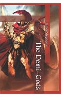The Demi-Gods