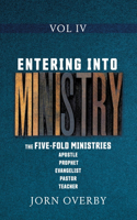 Entering Into Ministry Vol IV