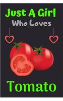 Just A Girl Who Loves Tomato