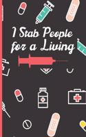 I Stab People For A Living Funny Nurse Notebook