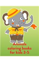 Animals Coloring Books For Kids 3-5: Coloring Pages with Funny, Easy Learning and Relax Pictures for Animal Lovers