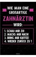 Wie man eine großartige Zahnärztin wird: Notizbuch: Zahnärztin Journal DIN A5 liniert 120 Seiten Geschenk