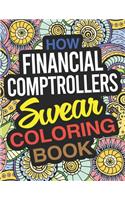 How Financial Comptrollers Swear Coloring Book: A Financial Comptroller Coloring Book