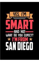 Yes, I'm Smart And Hot What Do You Except I'm From San Diego