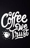 In Coffee We Trust