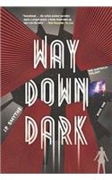 Way Down Dark (Australia Book)